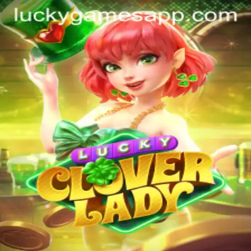 Discover the Exciting World of LuckyCloverLady: A Leading LUCKYGAMES Experience