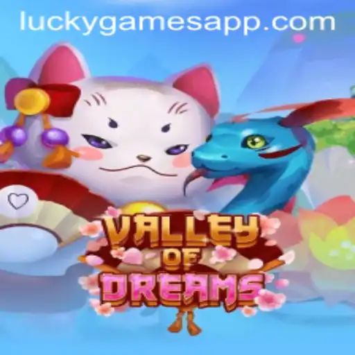 ValleyofDreams: Dive into the Enchanting World of LUCKYGAMES